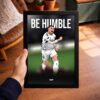 Kylian Mbappe (Be Humble) - Framed Football Poster